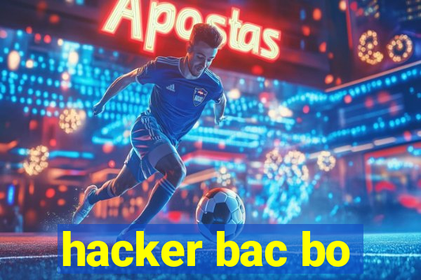 hacker bac bo